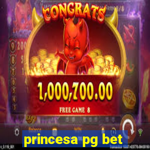 princesa pg bet